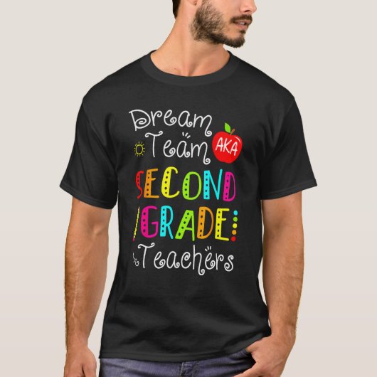Dream Team Aka Second Grade Teachers Back To Schoo Tシャツ (正面)
