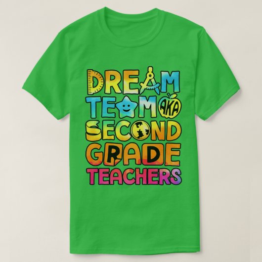 Dream Team Aka Second Grade Teachers Back To Schoo Tシャツ (デザイン正面)