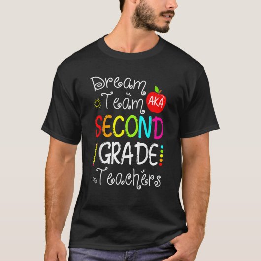 Dream Team Aka Second Grade Teachers Back To Schoo Tシャツ (正面)