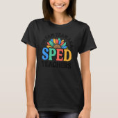 Dream Team AKA SPED Teachers Special Education Flo Tシャツ (正面)