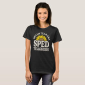 Dream Team AKA SPED Teachers Special Education Flo Tシャツ (正面フル)