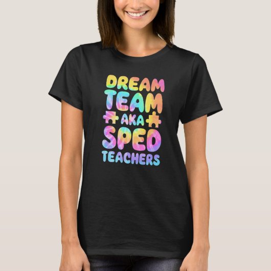 Dream Team AKA SPED Teachers Special Education Squ Tシャツ (正面)