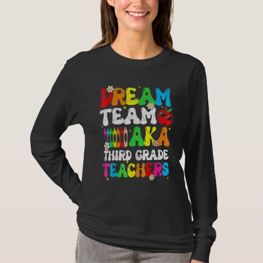 Dream Team Aka Third 3rd Grade Team Teachers Back  Tシャツ (正面)