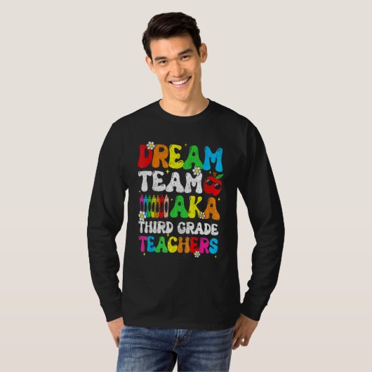 Dream Team Aka Third 3rd Grade Team Teachers Back  Tシャツ (正面フル)
