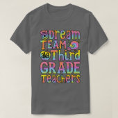 Dream Team Aka Third Grade Teachers Back To School Tシャツ (デザイン正面)