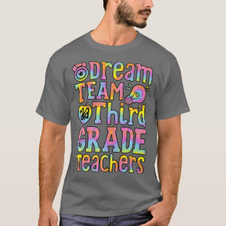 Dream Team Aka Third Grade Teachers Back To School Tシャツ