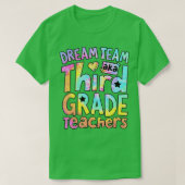Dream Team Aka Third Grade Teachers Back To School Tシャツ (デザイン正面)