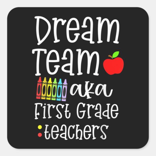 Dream team First Grade Quote Funny Teachers Back t スクエアシール (正面)