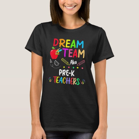 Dream Team Pre K Teachers Back To School Tシャツ (正面)