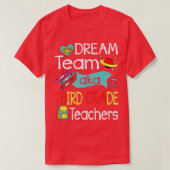 Dream Team Third Grade Funny Teacher Student Back Tシャツ (デザイン正面)