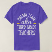 Dream team Third Grade Funny Teachers Back to Scho Tシャツ (デザイン正面)