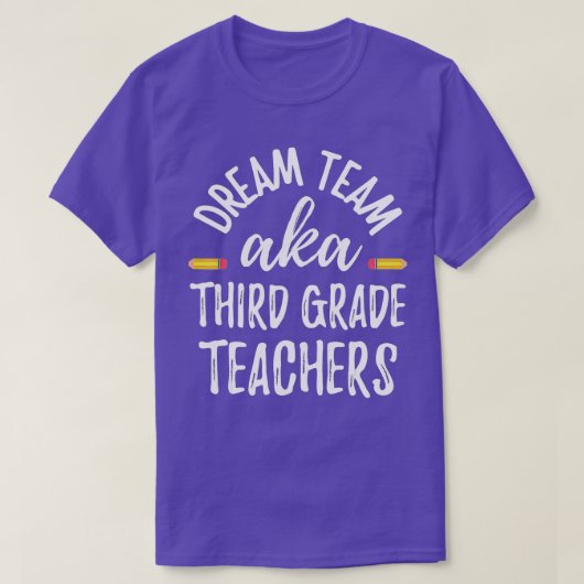 Dream team Third Grade Funny Teachers Back to Scho Tシャツ (デザイン正面)