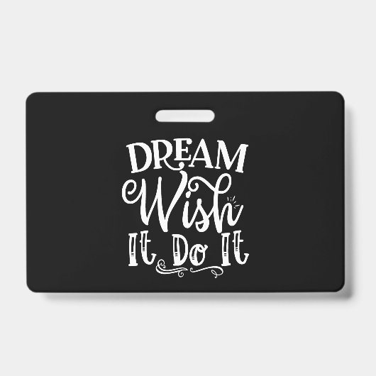 Dream Wish It Do It バッジ (正面)
