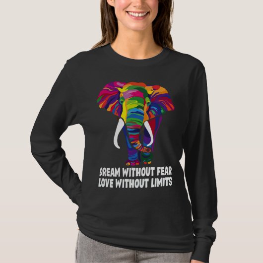Dream Without Fear Love Without Limits  LGBT Pride Tシャツ (正面)
