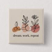 Dream. Work. Repeat 缶バッジ (正面)