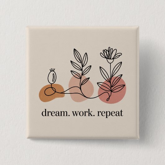 Dream. Work. Repeat 缶バッジ (正面)