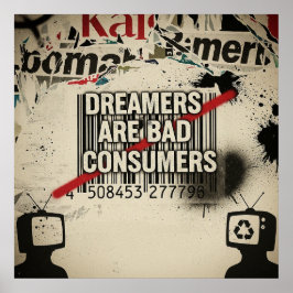 "Dreamers, Not Consumers" Urban Street Art Quote ポスター