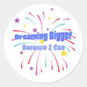 Dreaming Bigger Because I Can ラウンドシール (正面)