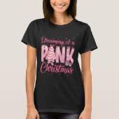 Dreaming Of A Pink Christmas Tree Cake Funny Xmas  Tシャツ (正面)