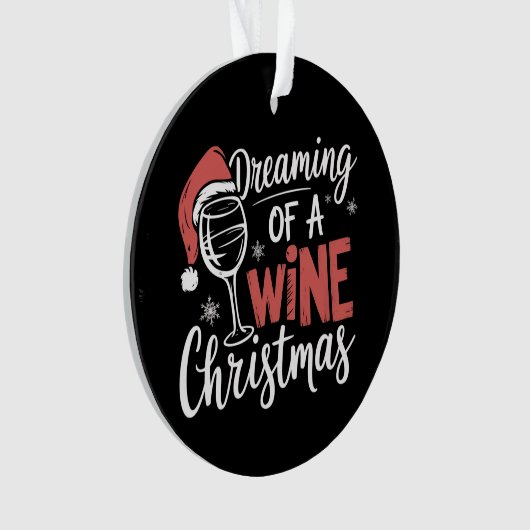 Dreaming Of A Wine Christmas Party Funny Drinking オーナメント (正面)