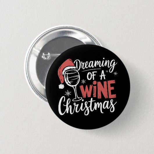 Dreaming Of A Wine Christmas Party Funny Drinking 缶バッジ (正面&裏面)