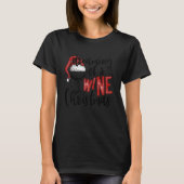 Dreaming Of A Wine Christmas Wine Xmas Party Tシャツ (正面)