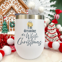 Dreaming of White Christmas Festive Stemless