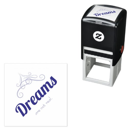 Dreams are not real セルフインキングスタンプ (インサイチュ)