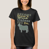 Dreams Don't Work Unless You Do Livestock Show Bra Tシャツ (正面)