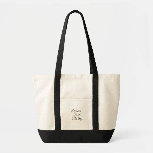 Dreams Shape Destiny Tote Bag. トートバッグ (正面)