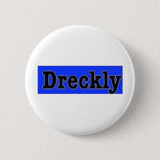 Dreckly 缶バッジ (正面)