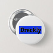 Dreckly 缶バッジ (正面&裏面)