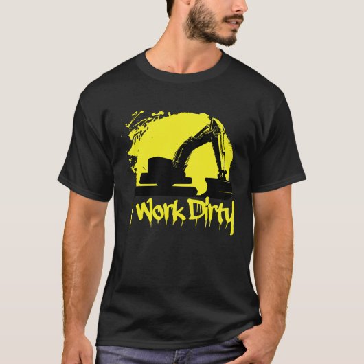 Dredger Heavy Equipment Excavator Operator I work Tシャツ (正面)