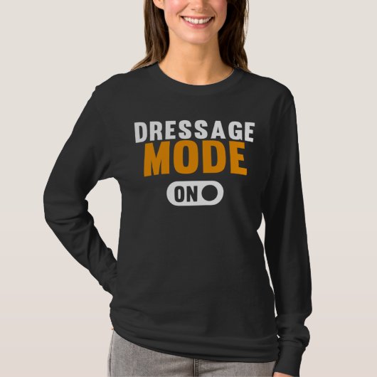 Dressage Mode on Tシャツ (正面)