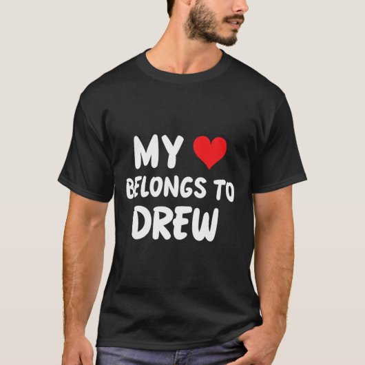 Drew – 私のハートはDrewに属する – 愛 Tシャツ (正面)