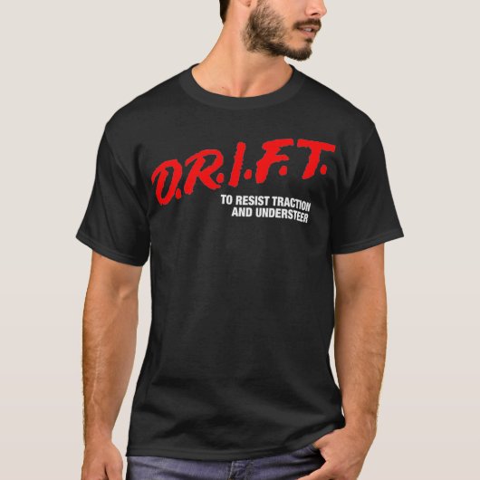 DRIFT To Resit TractionおよびUndersr JDM Drift Pr Tシャツ (正面)
