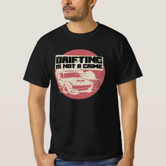 Drifting Is Not A Crime Tシャツ (正面)