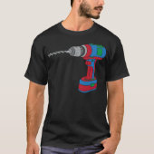 drill machine tool cordless drill screwdriver bake tシャツ (正面)