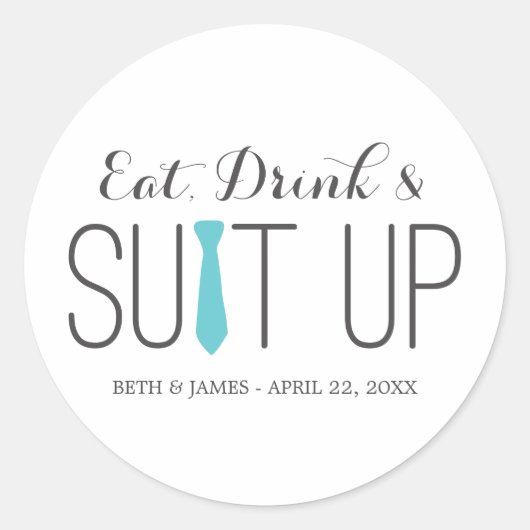 Drink 食べ & Suit Up Groomsmenのステッカー ラウンドシール (正面)