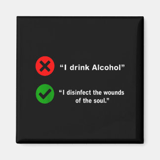 Drink Alcohol Disinfect The Wounds Of The Soul マグネット