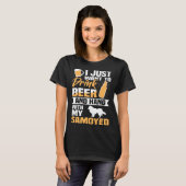 Drink Beer And Hang With My Samoyed  Dog Tシャツ (正面フル)