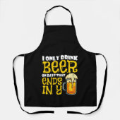 Drink Beer On Days That End in Y Drinking Joke エプロン (正面)
