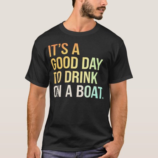 Drink Boat Fun Day Boating Relaxation Tシャツ (正面)