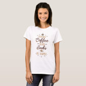 Drink Coffee 読 Books Be Happy - 読s Book Lo Tシャツ (正面フル)