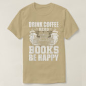 Drink Coffee 読 Books Book Lovers読. Tシャツ (デザイン正面)