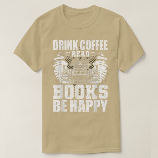 Drink Coffee 読 Books Book Lovers読. Tシャツ (デザイン正面)
