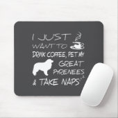 Drink Coffee And Pet Great Pyrenees Funny Gift Shi マウスパッド (マウス)