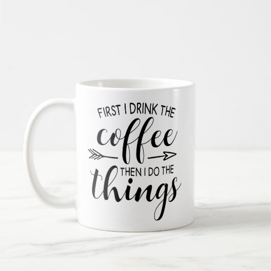 Drink Coffee Do Thingsおもしろい引用文 コーヒーマグカップ (左)