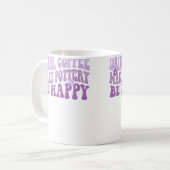 Drink Coffee Make Pottery Be Happy Groovy Pottery  コーヒーマグカップ (正面左)