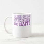 Drink Coffee Make Pottery Be Happy Groovy Pottery コーヒーマグカップ (左)